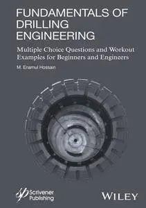 Fundamentals of Drilling Engineering: MCQs and Workout Examples for Beginners and Engineers