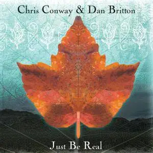 Chris Conway & Dan Britton - Just Be Real (2009)