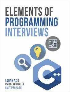 Elements of Programming Interviews: The Insider's Guide, 2nd Edition [repost]