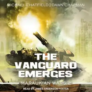 «The Vanguard Emerges» by Michael Chatfield,Dawn Chapman