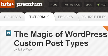 Tutsplus - The Magic of WordPress Custom Post Types