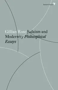 Judaism and Modernity: Philosophical Essays (Radical Thinkers)