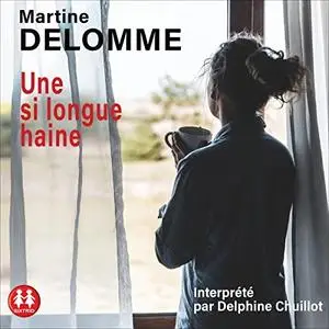 Martine Delomme, "Une si longue haine"