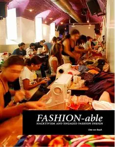 FASHION-able: Hacktivism and Engaged Fashion Design (repost)