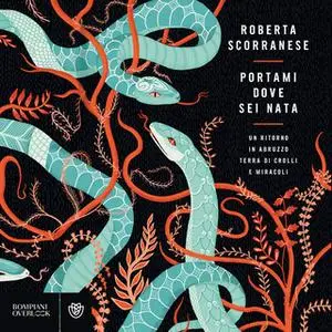 «Portami dove sei nata» by Roberta Scorranese