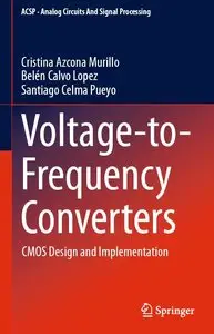 Voltage-to-Frequency Converters: CMOS Design and Implementation (repost)