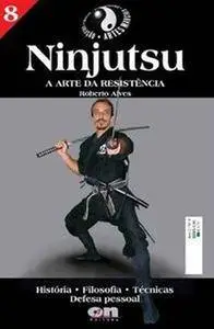 Ninjutsu. A arte da resistência (Repost)