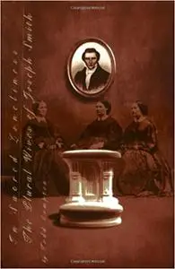 In Sacred Loneliness: The Plural Wives of Joseph Smith
