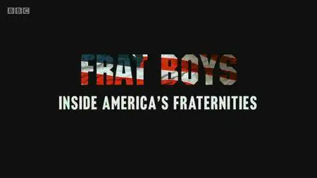 BBC This World - Frat Boys: Inside America's Fraternities (2016)