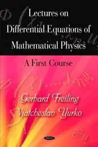 Lectures on differential equations of mathematical physics: A first course