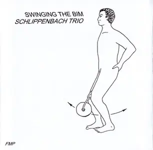 Schlippenbach Trio - Swinging The Bim (2000) [2CD] {FMP} (ft. Evan Parker)
