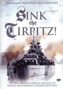 Channel 5 - Sink the Tirpitz! (2005)