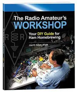 The Radio Amateur's Workshop