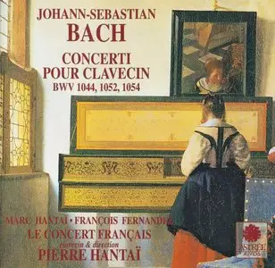 Bach J. S. - Concerti pour clavecin - P. Hantaï, Le Concert Français