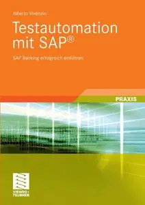 Testautomation mit SAP®: SAP Software erfolgreich einführen