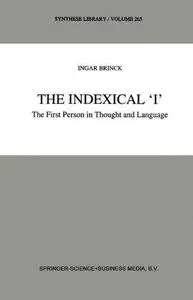 The Indexical ‘I’: The First Person in Thought and Language