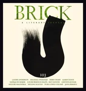 Brick, A Literary Journal - Issue 103, Summer 2019