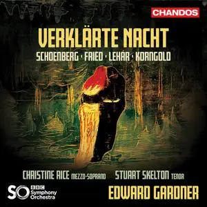 Edward Gardner, BBC Symphony Orchestra - Verklärte Nacht: Schoenberg, Fried, Lehár, Korngold (2021)