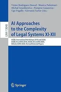 AI Approaches to the Complexity of Legal Systems XI-XII: AICOL International Workshops 2018 and 2020: AICOL-XI@JURIX 201