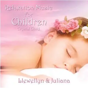 Llewellyn & Juliana - Crystal Child (2005)