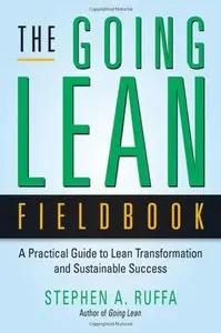 The Going Lean Fieldbook: A Practical Guide to Lean Transformation and Sustainable Success