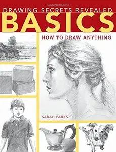Drawing Secrets Revealed - Basics: How to Draw Anything 
