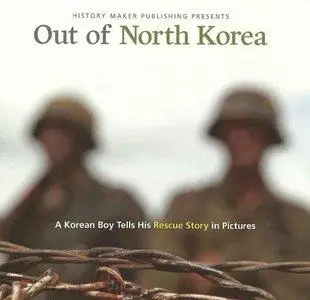 Out of North Korea: A Korean Boy Tells His Rescue Story in Pictures (Repost)