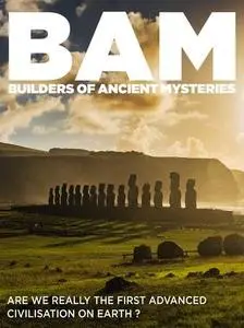 BAM: Builders of the Ancient Mysteries (2020)