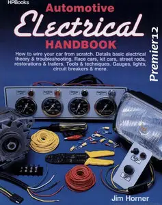 Automotive Electrical Handbook: How To Wire Your Car From Scratch (repost)