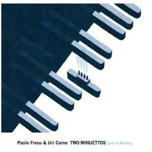 Paolo Fresu and Uri Caine - Two Minuettos (Live in Milano) (2017) [Official Digital Download]