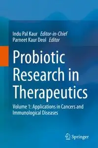 Probiotic Research in Therapeutics Volume 1: Applications in Cancers and Immunological Diseases