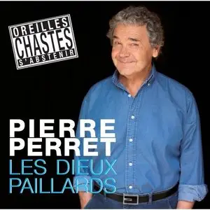 Pierre Perret - Les dieux paillards (2008)
