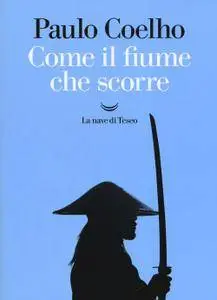 Paulo Coelho - Come il fiume che scorre