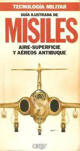 Guia ilustrada de misiles aire-superficie y aereos antibuque (Tecnologia Militar) (Repost)