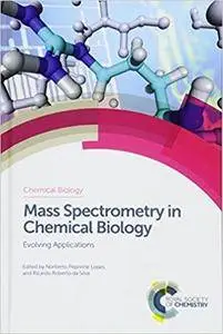 Mass Spectrometry in Chemical Biology: Evolving Applications