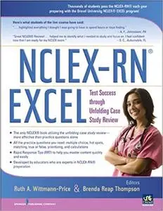 NCLEX-RN EXCEL: Test Success through Unfolding Case Study Review
