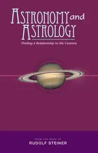 «Astronomy and Astrology» by Rudolf Steiner