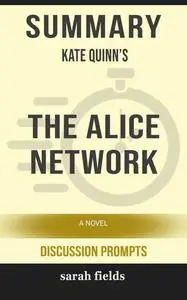 «Summary: Kate Quinn's The Alice Network» by Sarah Fields