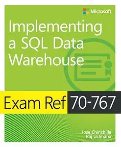 Exam Ref 70-767 Implementing a SQL Data Warehouse (Repost)