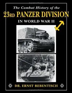 The Combat History of the 23rd Panzer Division in World War II