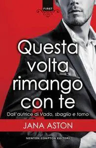 Jana Aston - Questa volta rimango con te