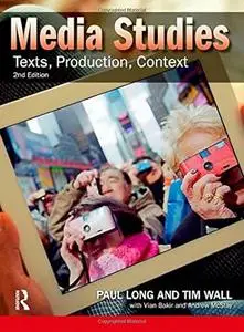 Media Studies: Texts, Production, Context