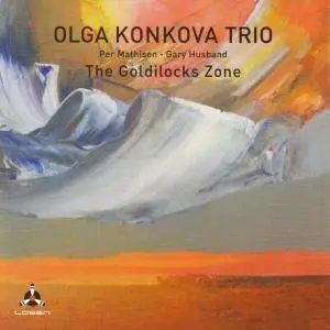 Olga Konkova Trio - The Goldilocks Zone (2015)
