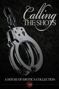 «Calling the Shots» by Jess Alynn