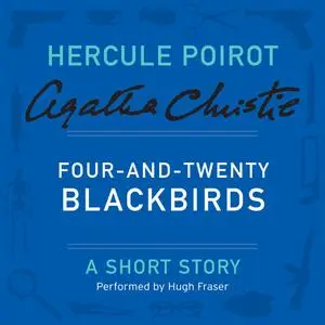 «Four-and-Twenty Blackbirds» by Agatha Christie
