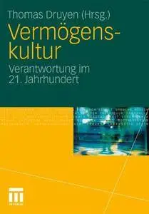 Vermögenskultur: Verantwortung im 21. Jahrhundert (German Edition)(Repost)