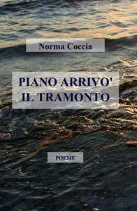 PIANO ARRIVO’ IL TRAMONTO