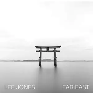 Lee Jones - Far East (2018)