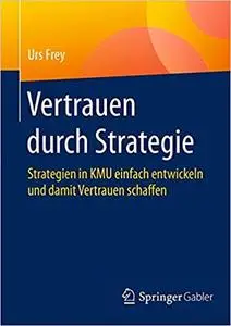 Vertrauen durch Strategie: Strategien in KMU einfach entwickeln und damit Vertrauen schaffen (Repost)