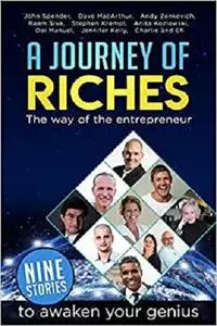 The Way of the Entrepreneur: A Journey Of Riches